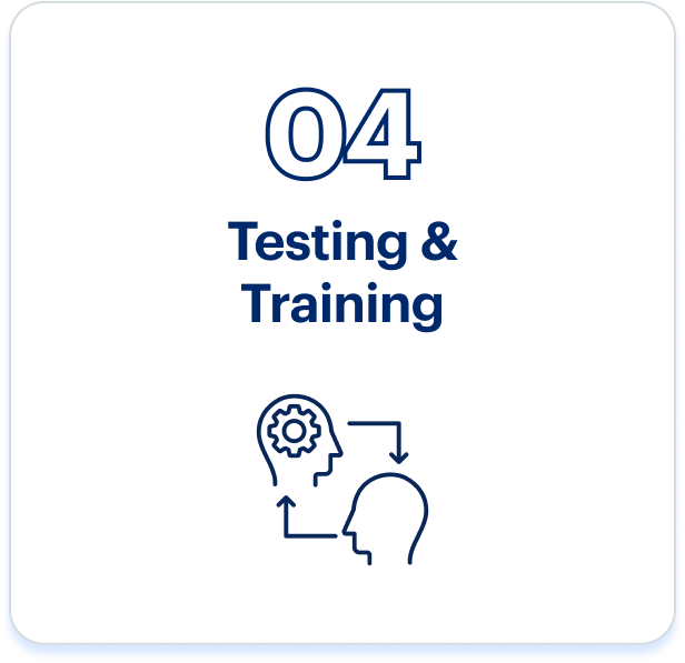 Step 4 - Testing & Training