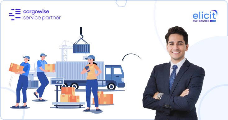 CargoWise Workflow Optimization - Elicit Technology