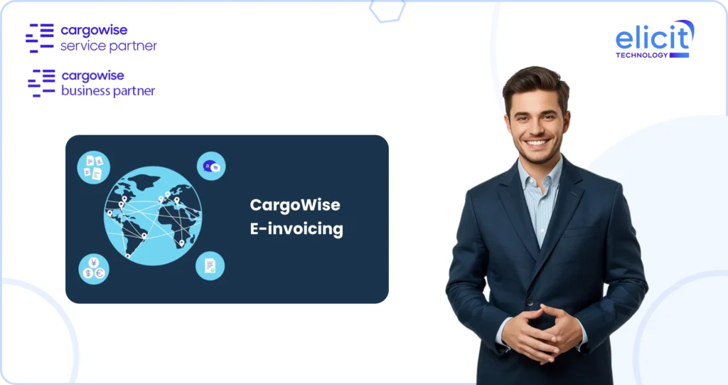 CargoWise E-Invoicing and Compliance Automation Becoming Critical for Global Logistics