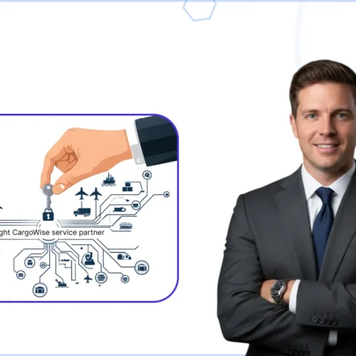 Choosing the Right CargoWise Service Partner Determines Your Long-Term Success