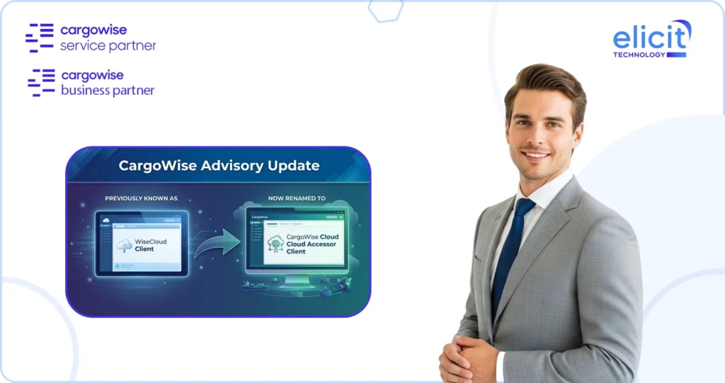CargoWise Advisory Update: WiseCloud Client is Now Renamed to CargoWise Cloud Accessor Client