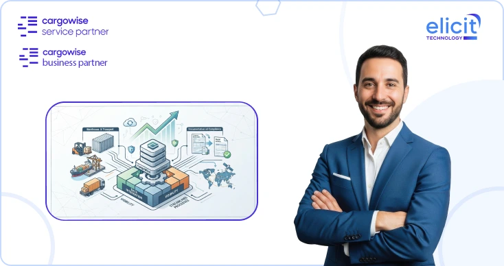 How can the Right CargoWise Setup Build a Stronger Foundation for Your Logistics Business
