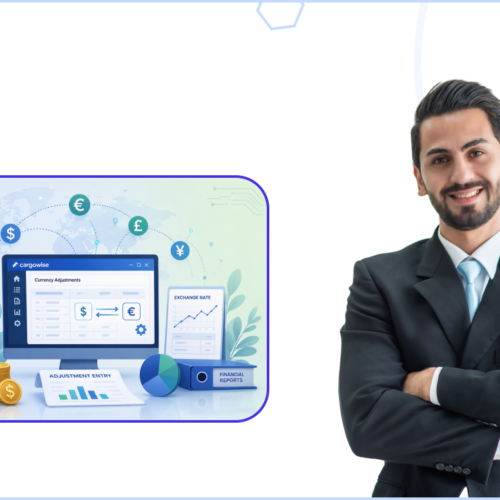 CargoWise Currency Adjustments Explained: A Practical Guide for Finance Teams