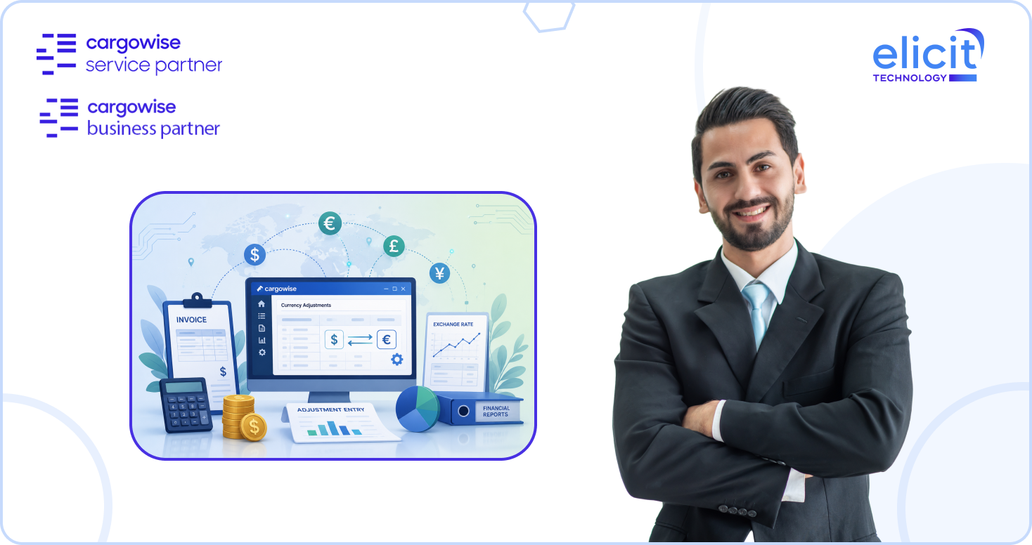 CargoWise Currency Adjustments Explained: A Practical Guide for Finance Teams