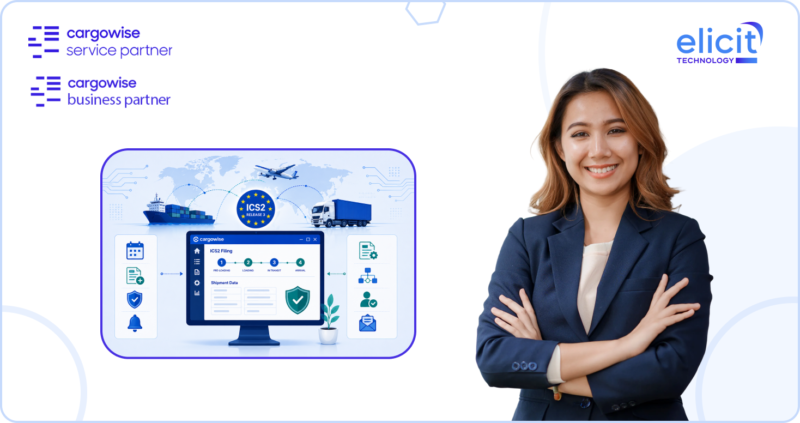 ICS2 Release 3 in CargoWise: What’s Changed and What do You Need to Configure?