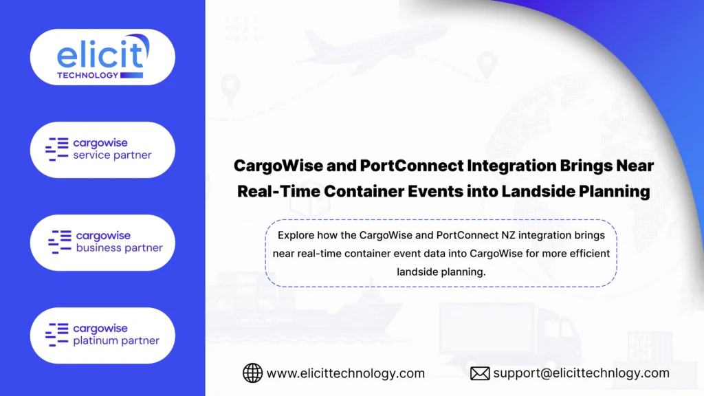 CargoWise and PortConnect Integration Brings Near Real-Time Container Events into Landside Planning